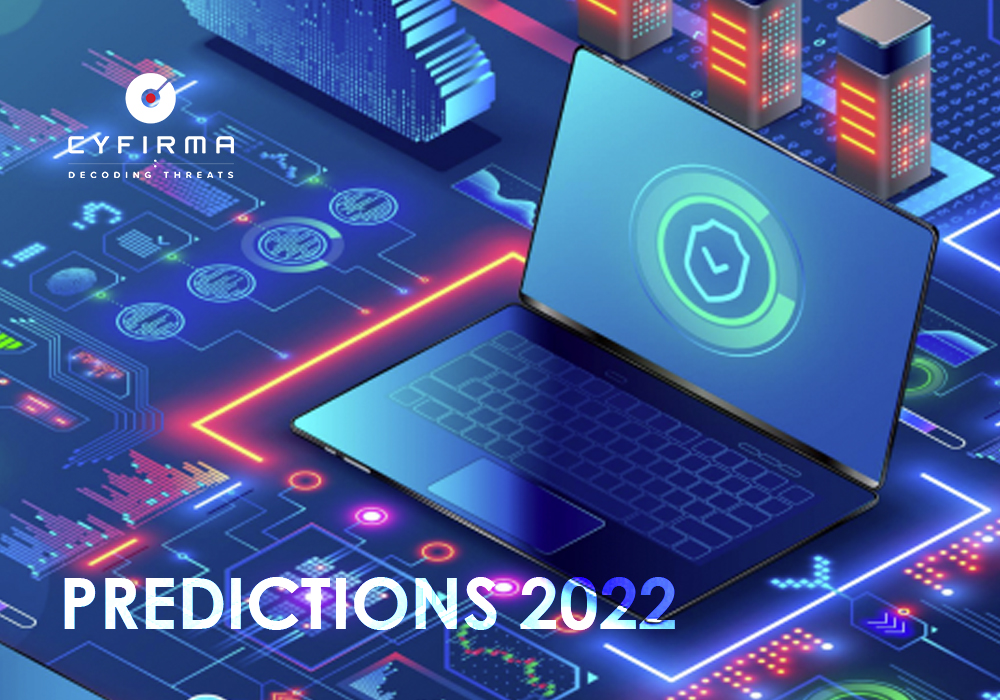 CYFIRMA Cybersecurity Predictions 2022