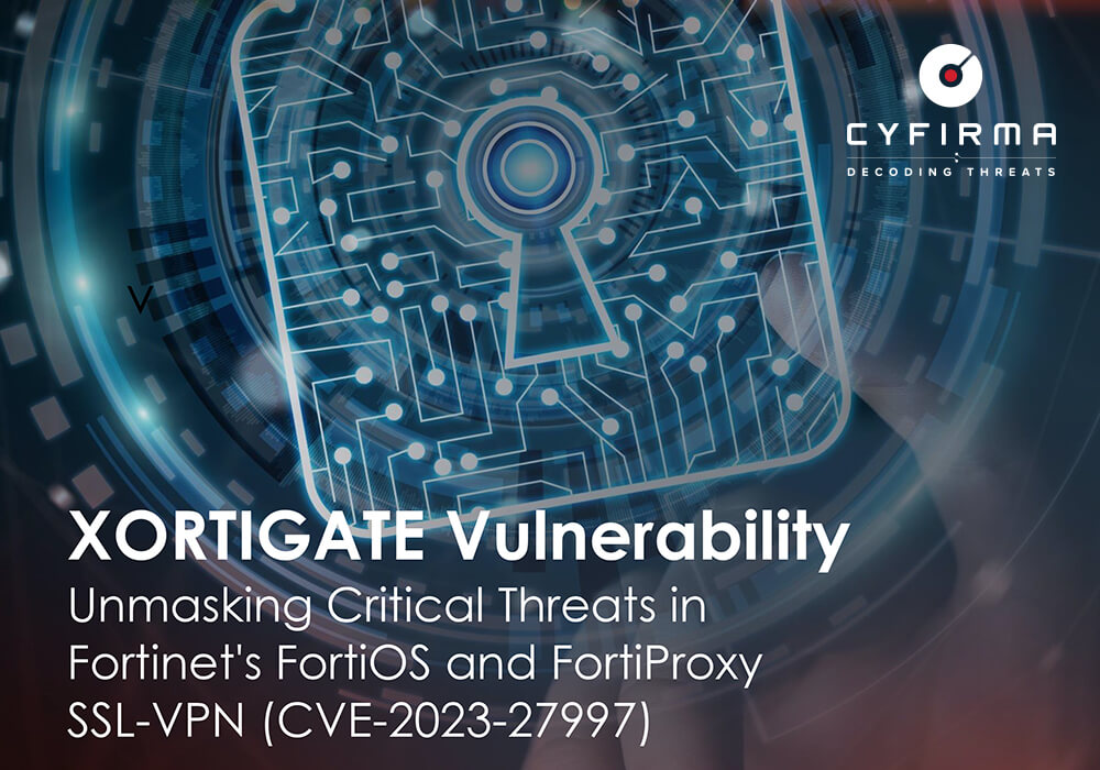 XORTIGATE Vulnerability : Unmasking Critical Threats in Fortinet’s FortiOS and FortiProxy SSL-VPN (CVE-2023-27997)