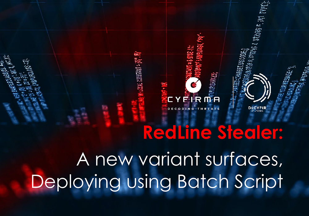 RedLine Stealer : A new variant surfaces, Deploying using Batch Script